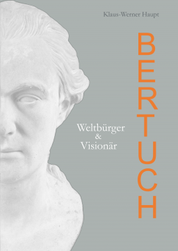 Buchcover der Biografie "Bertuch. Weltbürger & Visionär" von Klaus Haupt
